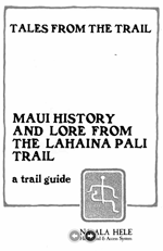Tales From The Trail Tales From The Trail - Interpretive Guide from Na Ala Hele
